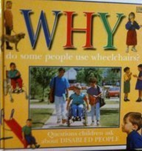 Why Do Some People Use Wheelchairs?