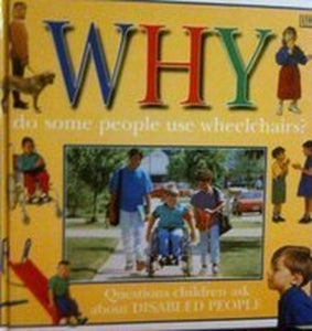 Why Do Some People Use Wheelchairs? 