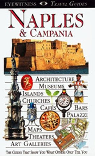 Dk Eyewitness Travel Guides: Naples with Pompeii and the Amalfi Coast