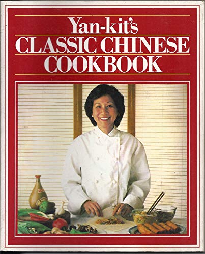 Yan-Kit's Classic Chinese Cookbook