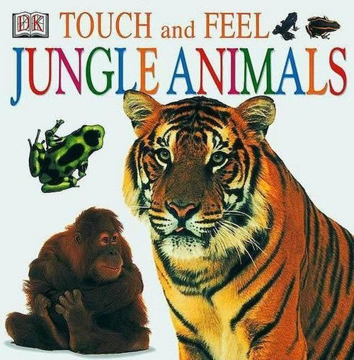 Touch and Feel: Jungle Animals
