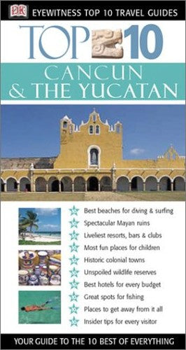 Top 10 Cancun and the Yucatan
