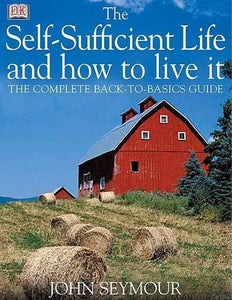 The Self-Sufficient Life and How to Live It 