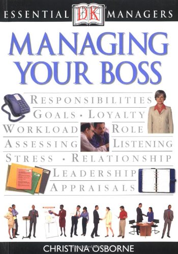 DK Essential Managers: Managing Your Boss
