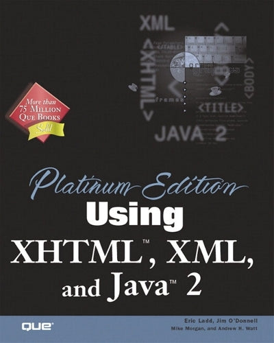 Platinum Edition Using XHTML, XML & Java 2