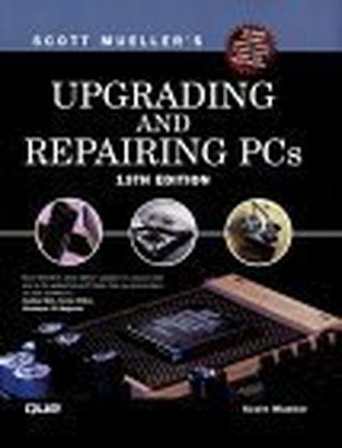 Upgrading and Repairing PCs