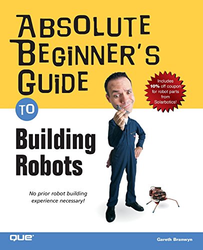 Absolute Beginner's Guide to Building Robots