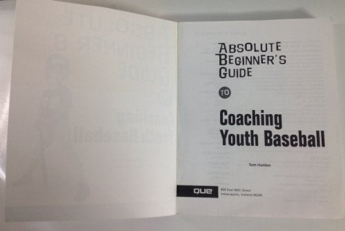 Absolute Beginner's Guide to Coaching Youth Baseball