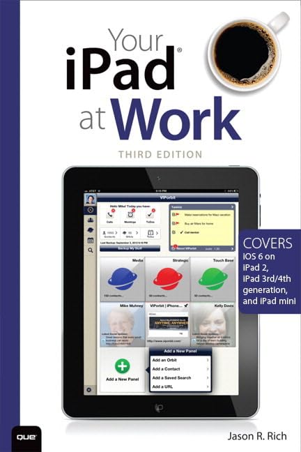 Your iPad at Work (Covers iOS 6 on iPad 2, iPad 3rd/4th generation, and iPad mini)