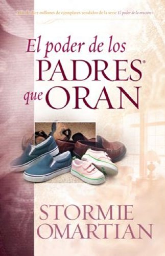El Poder de Los Padres Que Oran