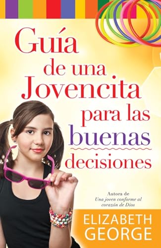 Guía de Una Jovencita Para Las Buenas Decisiones