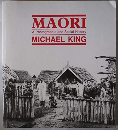 Maori - a Photographic History