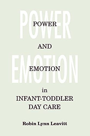 Power and Emotion in Infant-Toddler Day Care