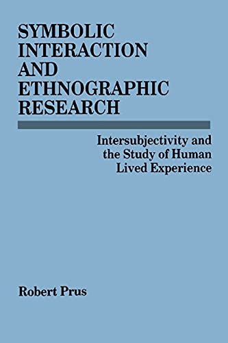 Symbolic Interaction and Ethnographic Research