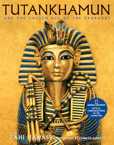Tutankhamun and the Golden Age of the Pharaohs