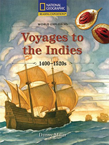 Reading Expeditions (Social Studies: World Explorers): Voyages to the Indies 1400-1520s