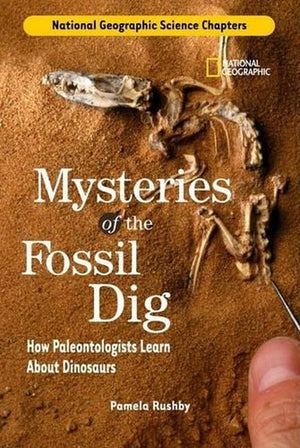 National Geographic Science Chapters: Mysteries of the Fossil Dig
