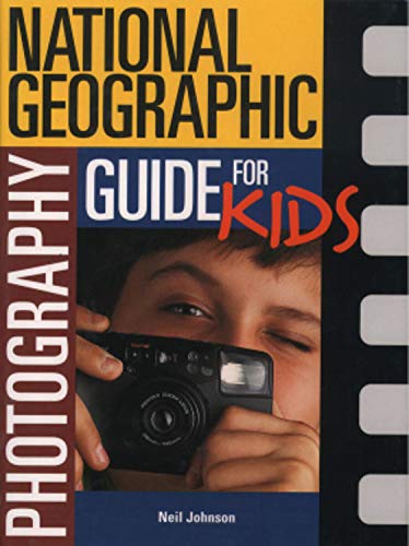 "National Geographic" Photography Guide for Kids