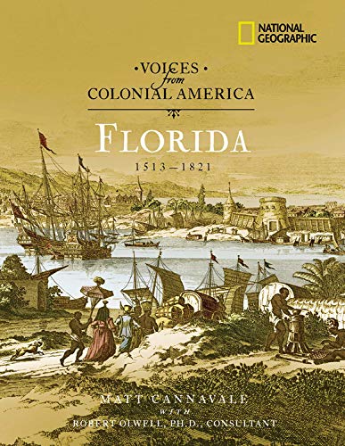 Voices from Colonial America: Florida 1513-1821 (Direct Mail Edition)