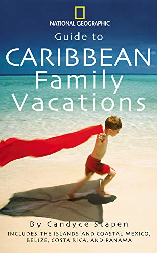 National Geographic Guide to Caribbean Family Vacations