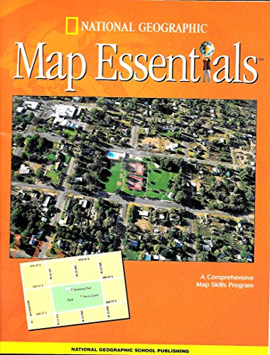 National Geographic Map Essentials. A Comprehensive Map Skills Program