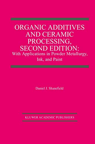 Organic Additives and Ceramic Processing, Second Edition