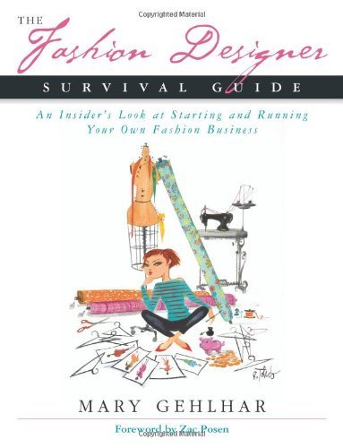 The Fashion Designer Survival Guide