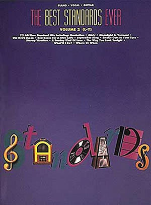 The Best Standards Ever, Volume 2 (L-Y): Piano, Vocal and Guitar : L-Y (Best Ever)