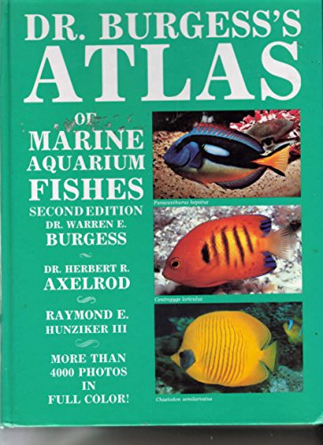 Dr. Burgess's Atlas of Marine Aquarium Fishes