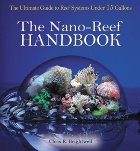The Nano-Reef Handbook