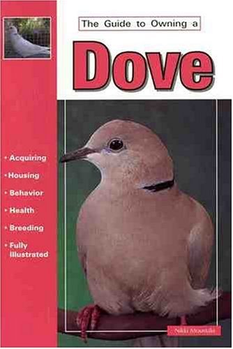 The Guide to Owning a Dove