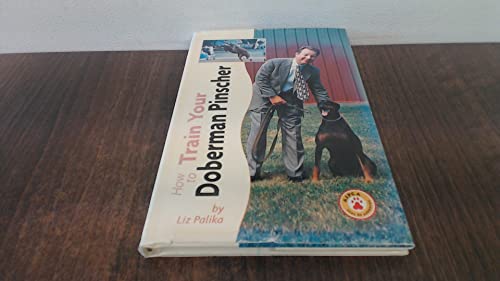 How to Train Your Doberman Pinscher