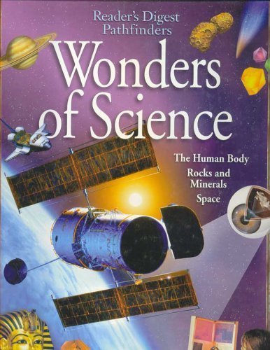 Wonders of Science The Human Body Rocks and Minerals Space Readers Digest Pathfinders