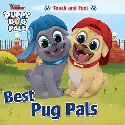 Disney Junior Puppy Dog Pals: Best Pug Pals Touch-And-Feel