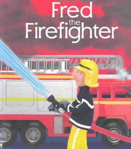 Fred the Firefighter