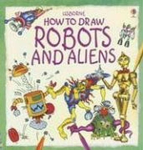 How to Draw Robots and Aliens