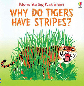Why Do Tigers Have Stripes? 