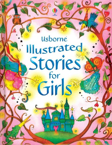 Usborne Illustrated Stories for Girls