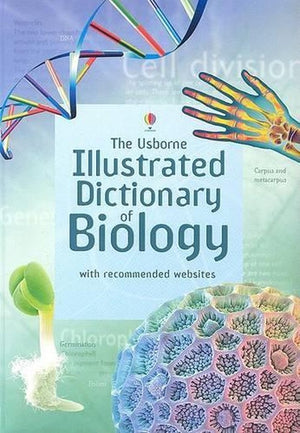 The Usborne Illustrated Dictionary of Biology