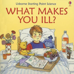 What Makes You Ill? 
