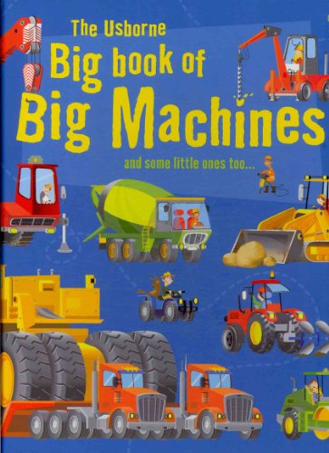 The Usborne Big Book of Big Machines