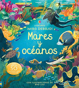 Mira debajo Mares y oceanos Look Inside Seas and Oceans 