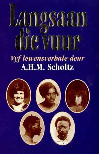 Langsaan Die Vuur - Vyf Lewensverhale