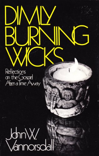 Dimly Burning Wicks