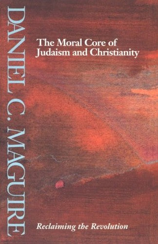 The Moral Core of Judaism and Christianity