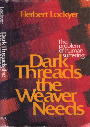 Dark Threads the Weaver Needs