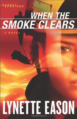 When the Smoke Clears  A Novel