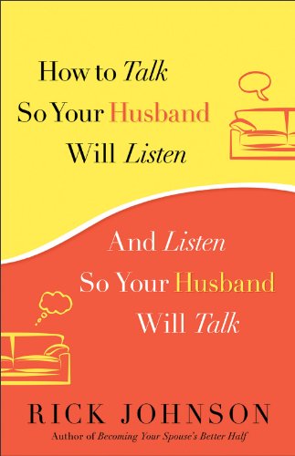 How to Talk So Your Husband Will Listen