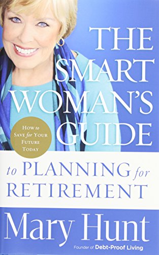 The Smart Woman's Guide to Planning for Retirement
