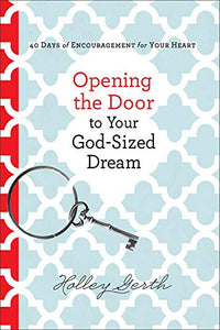 Opening the Door to Your God-Sized Dream 